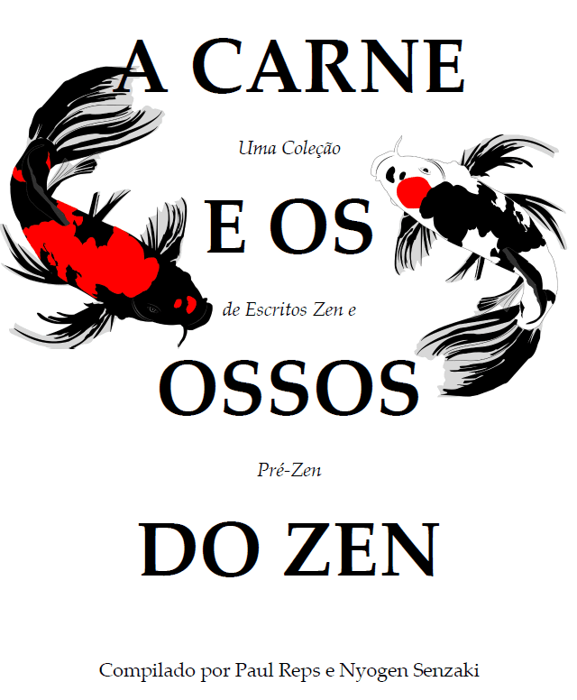 A Carne e os Ossos do Zen, Paul Reps e Nyogen Senzaki